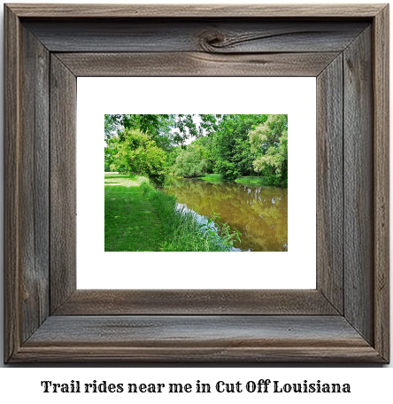 trail rides near me in Cut Off, Louisiana